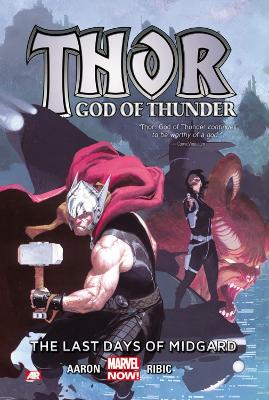 THOR: GOD OF THUNDER VOLUME 4: THE LAST DAYS OF MIDGARD (MARVEL NOW)   PB