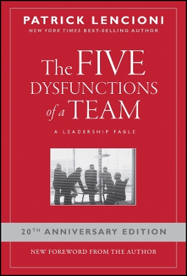 THE FIVE DYSFUNCTIONS OF A TEAM 20TH ED HC