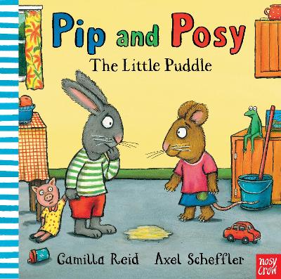 PIP AND POSY: THE LITTLE PUDDLE HC