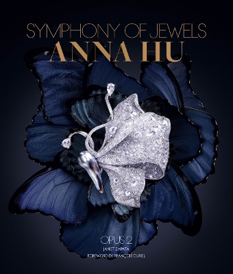 ANNA HU: SYMPHONY OF JEWELS