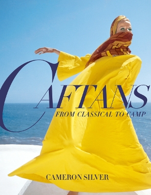 CAFTANS: FROM CLASSICAL TO CAMP HC