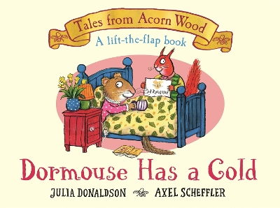 TALES FROM ACORN WOOD : DORMOUSE HAS A COLD HC BBK