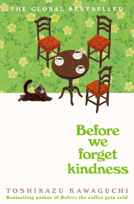 BEFORE THE COFFEE GETS COLD 5: BEFORE WE FORGET KINDNESS PB