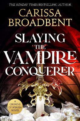 CROWNS OF NYAXIA 2.5: SLAYING THE VAMPIRE CONQUEROR PB