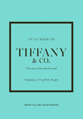 LITTLE BOOK OF TIFFANY &amp; CO.