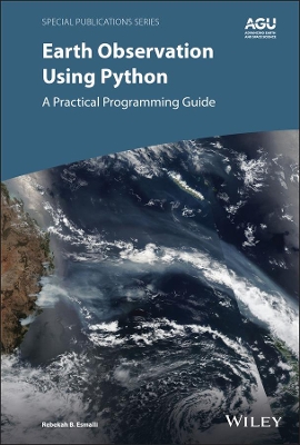 EARTH OBSERVATION USING PYTHON : A PRACTICAL PROGRAMMING GUIDE