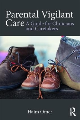 PARENTAL VIGILANT CARE: A GUIDE FOR CLINICIANS AND CARETAKERS PB