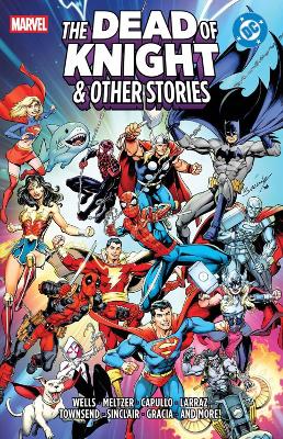 MARVEL/DC: THE DEAD OF KNIGHT, OTHER STORIES    HC
