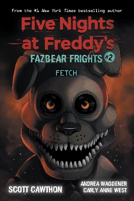 FIVE NIGHTS AT FREDDYS: FAZBEAR FRIGHTS #2: FETCH