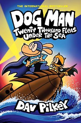DOG MAN 11 : TWENTY THOUSAND FLEAS UNDER THE SEA HC