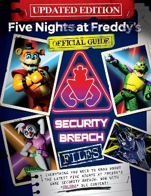 FIVE NIGHTS AT FREDDYS: THE SECURITY BREACH FILES - UPDATED GUIDE