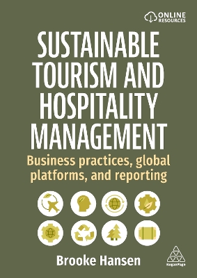 SUSTAINABLE TOURISM AND HOSPITALITY MANAGEMENT : BUSINESS PRACTICES, GLOBAL PLATFORMS, AND REPORTING
