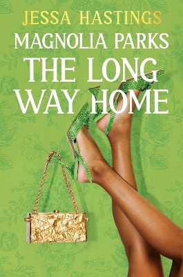 MAGNOLIA PARKS UNIVERSE 3: THE LONG WAY HOME