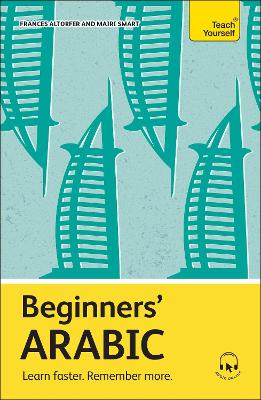 TEACH YOURSELF: BEGINNERS’ ARABIC PB