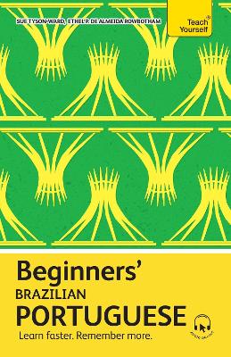 TEACH YOURSELF: BEGINNERS BRAZILIAN PORTUGUESE PB