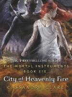 THE MORTAL INSTRUMENTS 6: CITY OF HEAVENLY FIRE PB