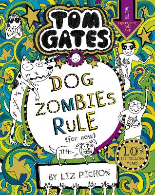 TOM GATES 11: TOM GATES 11: DOGZOMBIES RULE (FOR NOW...)