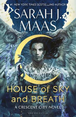HOUSE OF SKY AND BREATH : THE SECOND BOOK IN THE EPIC AND BESTSELLING CRESCENT CITY SERIES HC