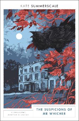 BLOOMSBURY MODERN CLASSICS : THE SUSCPICIONS OF MR WHICHER  PB