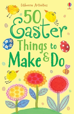 USBORNE ACTIVITIES : 50 EASTER THINGS TO MAKE   DO PB
