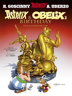 ASTERIX 34: ASTERIX AND OBELIXS BIRTHDAY : THE GOLDEN BOOK