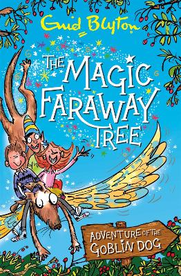 THE MAGIC FARAWAY TREE: THE FARAWAY TREE ADVENTURE PB