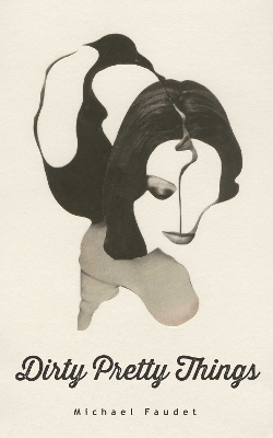DIRTY PRETTY THINGS  PB