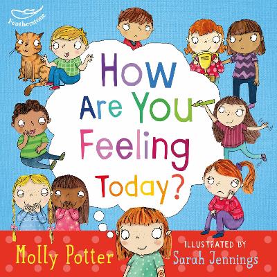 LETS TALK ABOUT HOW ARE YOU FEELING TODAY?