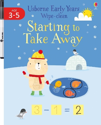 USBORNE WIPE-CLEAN EARLY YEARS : STARTING TO TAKE AWAY PB