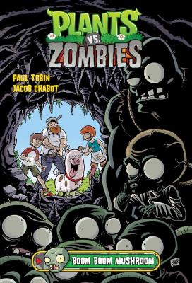 PLANTS VS. ZOMBIES VOLUME 6: BOOM BOOM MUSHROOM