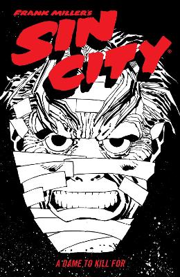 FRANK MILLERS SIN CITY VOLUME 2: A DAME TO KILL FOR (FOURTH EDITION)