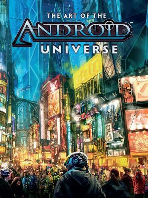 THE ART OF THE ANDROID UNIVERSE HC