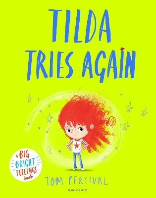BIG BRIGHT FEELINGS : TILDA TRIES AGAIN