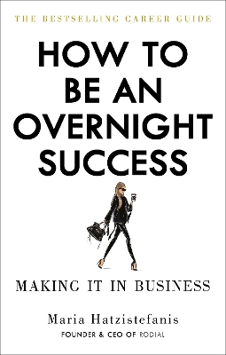 HOW TO BE AN OVERNIGHT SUCCESS PB