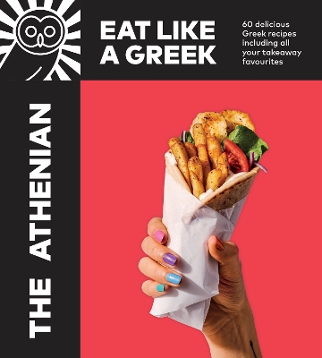 THE ATHENIAN : EAT LIKE A GREEK