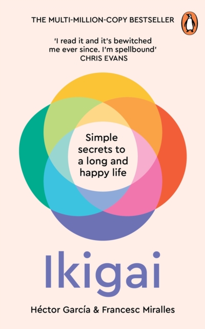 IKIGAI : THE JAPANESE SECRET TO A LONG AND HAPPY LIFE TPB