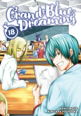 GRAND BLUE DREAMING GN VOL 18 (MR) (C: 0-1-1)