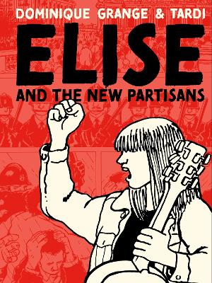 ELISE AND THE NEW PARTISANS