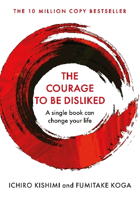THE COURAGE TO BE DISLIKED PB