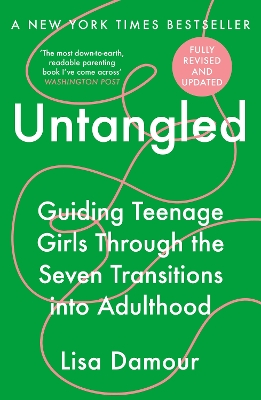 UNTANGLED : GUIDING TEENAGE GIRLS THROUGH THE SEVEN TRANSITIONS INTO ADULTHOOD
