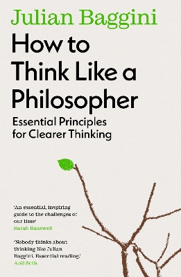 HOW TO THINK LIKE A PHILOSOPHER
