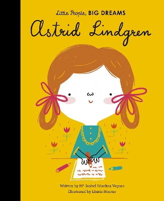 LITTLE PEOPLE,BIG DREAMS: ASTRID LINDGREN HC