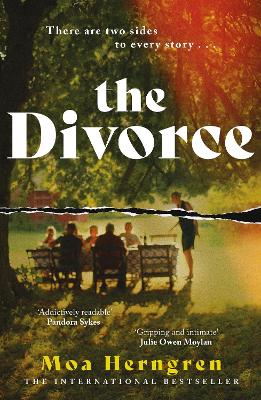 THE DIVORCE : THE ADDICTIVE FAMILY DRAMA - SURE TO CAUSE A STIR IN BOOK CLUBS AND LIVING ROOMS EVERY PB