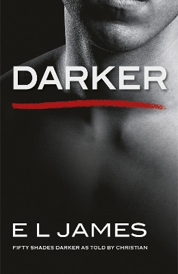 FIFTY SHADES TRILOGY 2: DARKER AS TOLD BY CHRISTIAN PB B