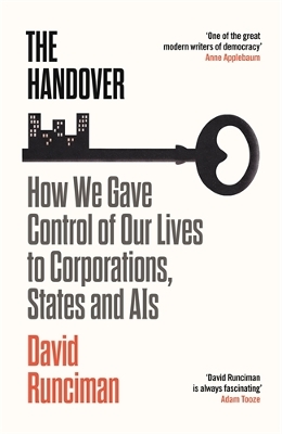 THE HANDOVER : HOW WE GAVE CONTROL OF OUR LIVES TO CORPORATIONS, STATES AND AIS