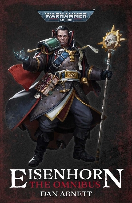 WARHAMMER 40,000: EISENHORN: THE OMNIBUS