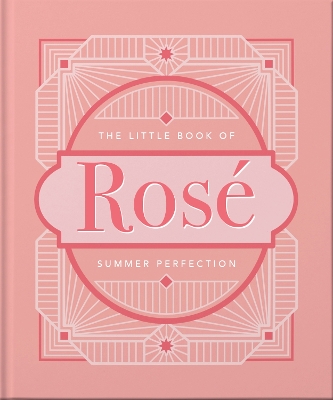 THE LITTLE BOOK OF ROSE : SUMMER PERFECTION HC