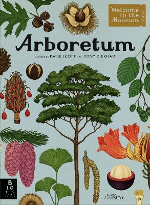WELCOME TO THE MUSEUM: ARBORETUM