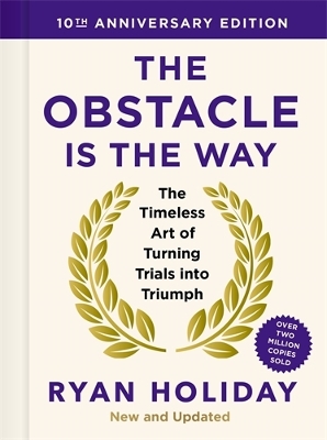 THE OBSTACLE IS THE WAY: 10TH ANNIVERSARY EDITION HC