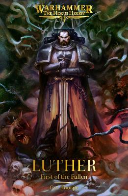 WARHAMMER THE HORUS HERESY: LUTHER: FIRST OF THE FALLEN